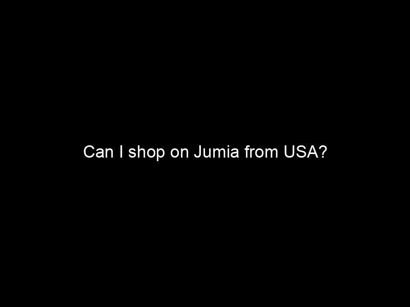 Can I Shop On Jumia From Usa?