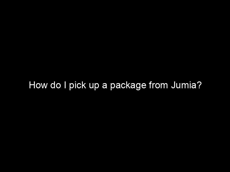 How Do I Pick Up A Package From Jumia?