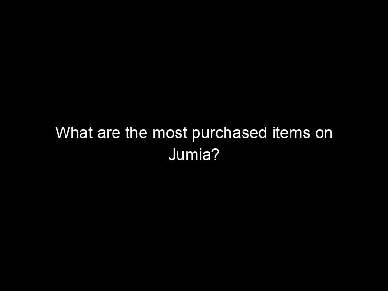 What Are The Most Purchased Items On Jumia?