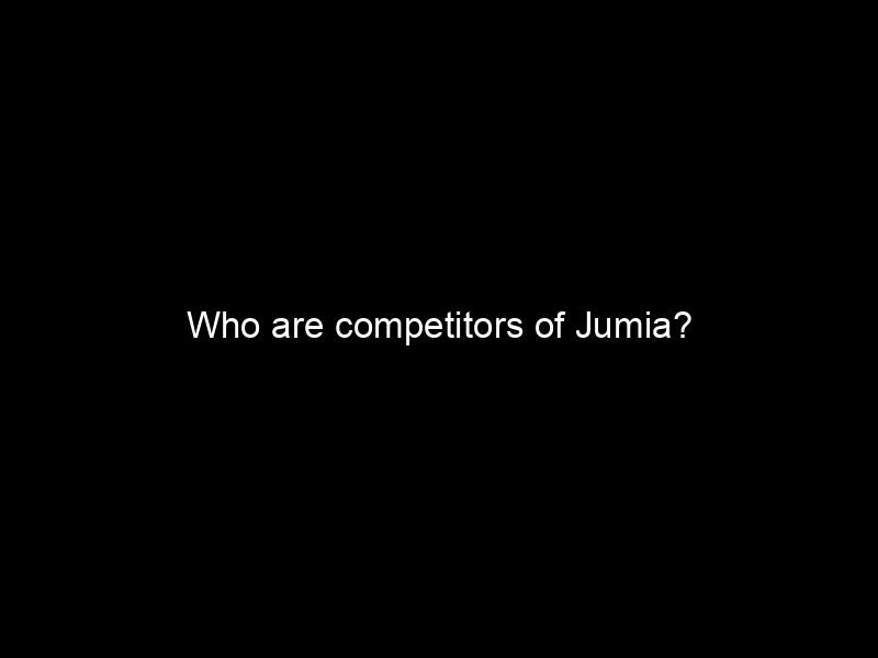 Who Are Competitors Of Jumia?