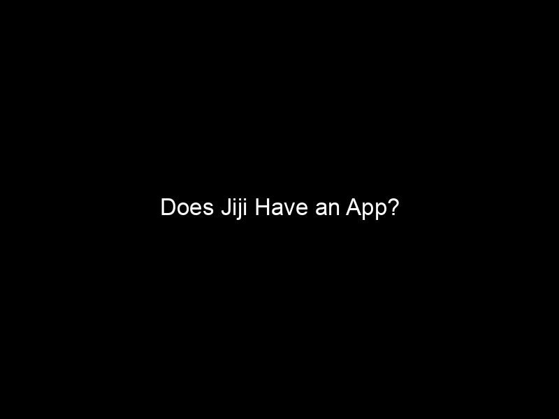 Does Jiji Have An App?