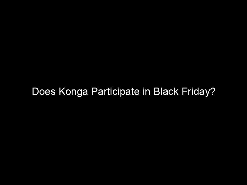 Does Konga Participate In Black Friday?