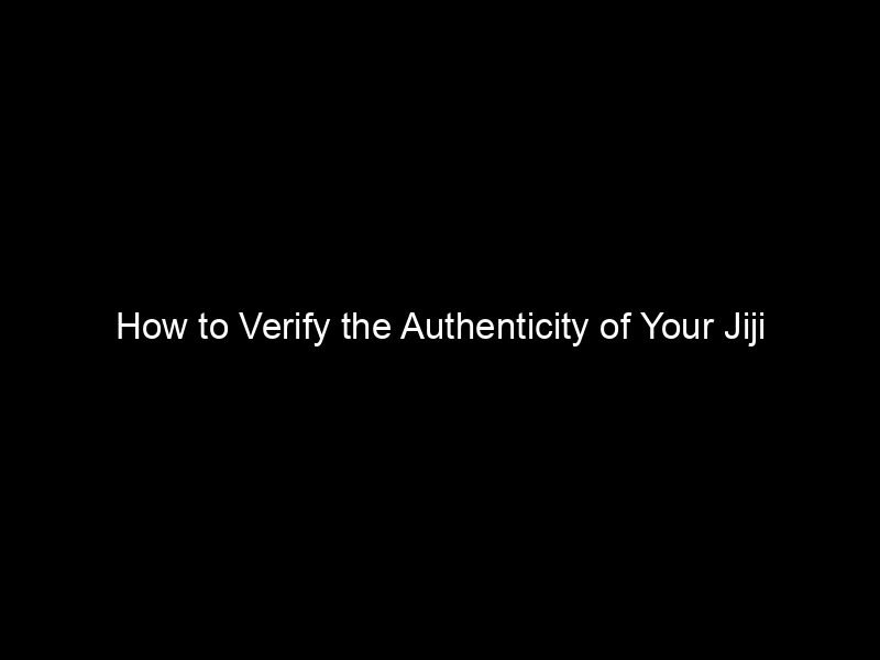 How To Verify The Authenticity Of Your Jiji Seller: