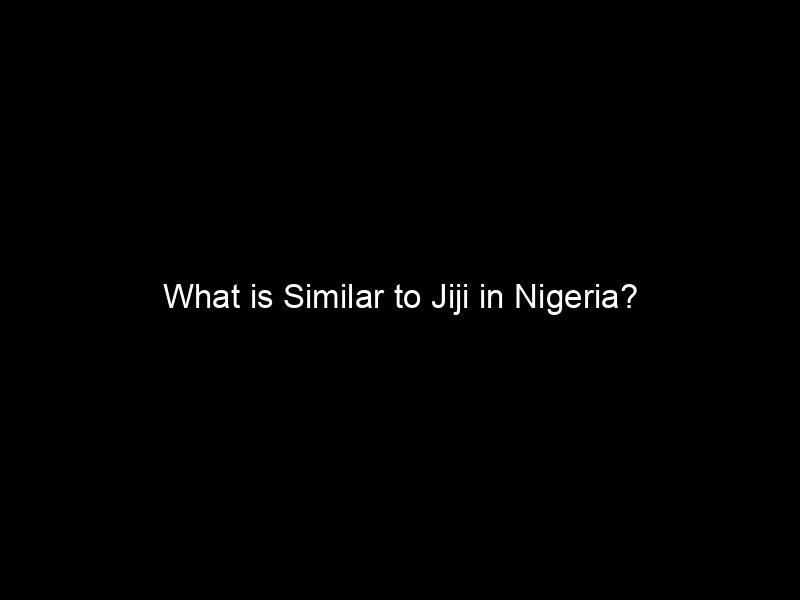 What Is Similar To Jiji In Nigeria?