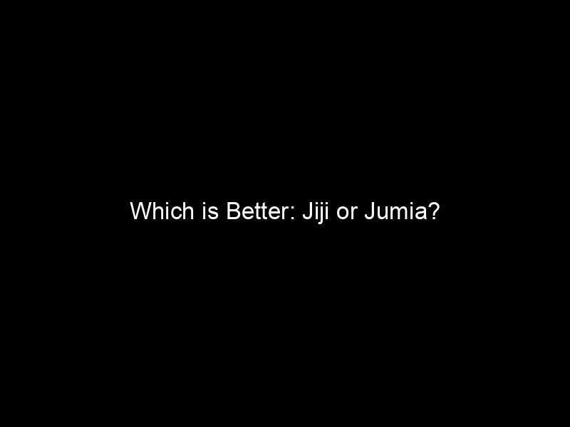 Which Is Better: Jiji Or Jumia?